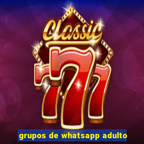 grupos de whatsapp adulto